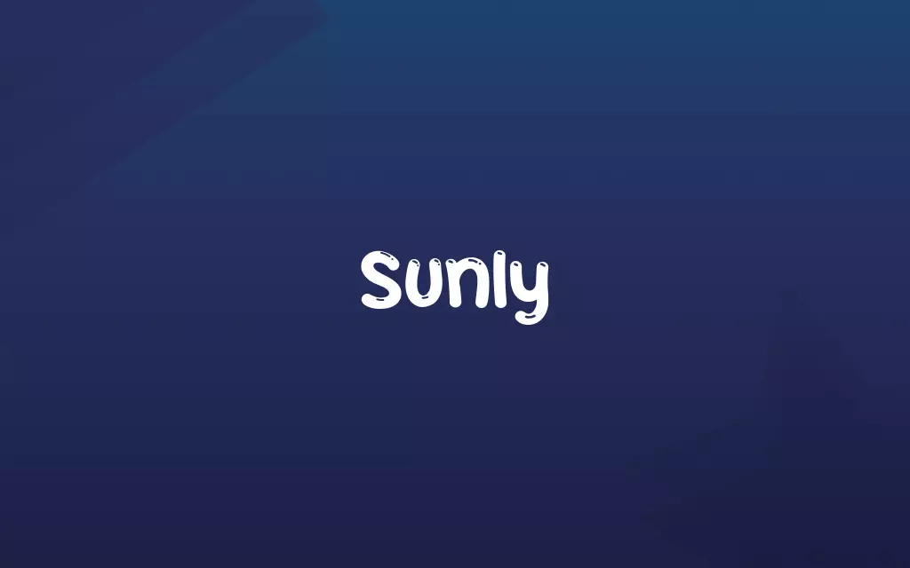 Sunly Definition and Meaning