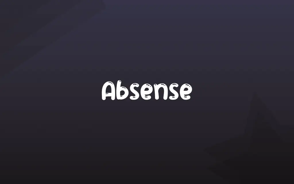Absense Definition and Meaning