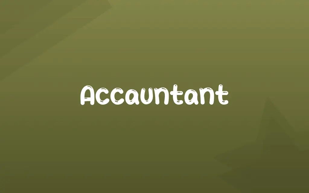 Accauntant Definition and Meaning