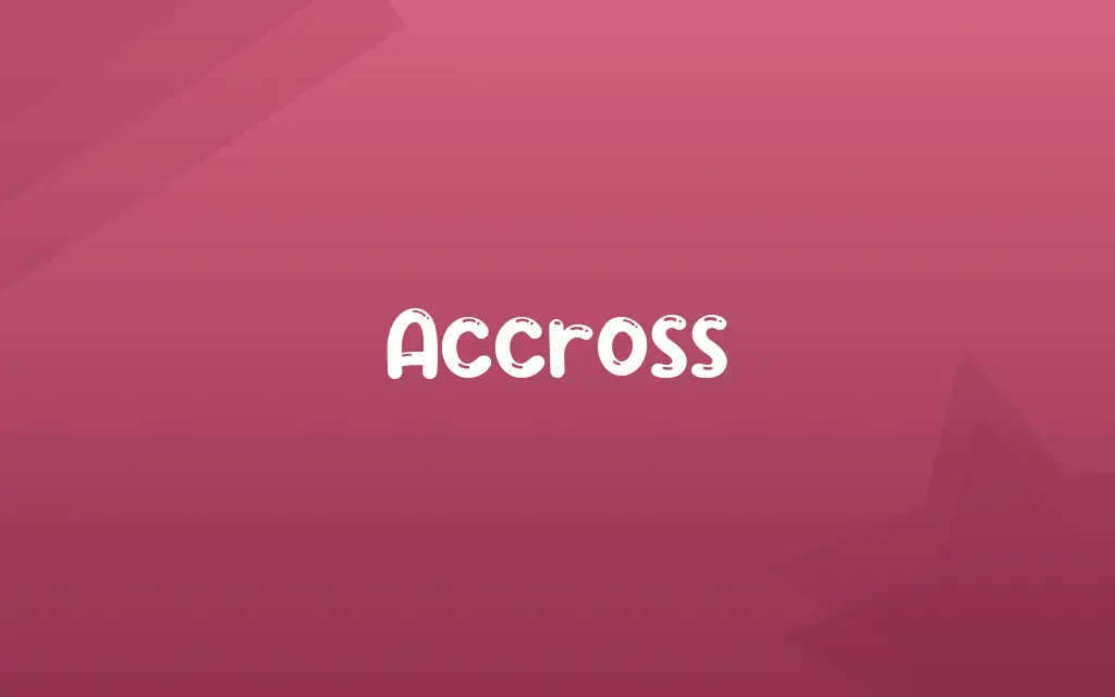 Accross Definition and Meaning