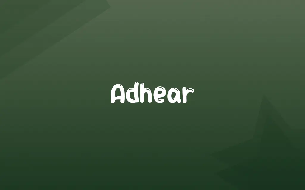 Adhear Definition and Meaning