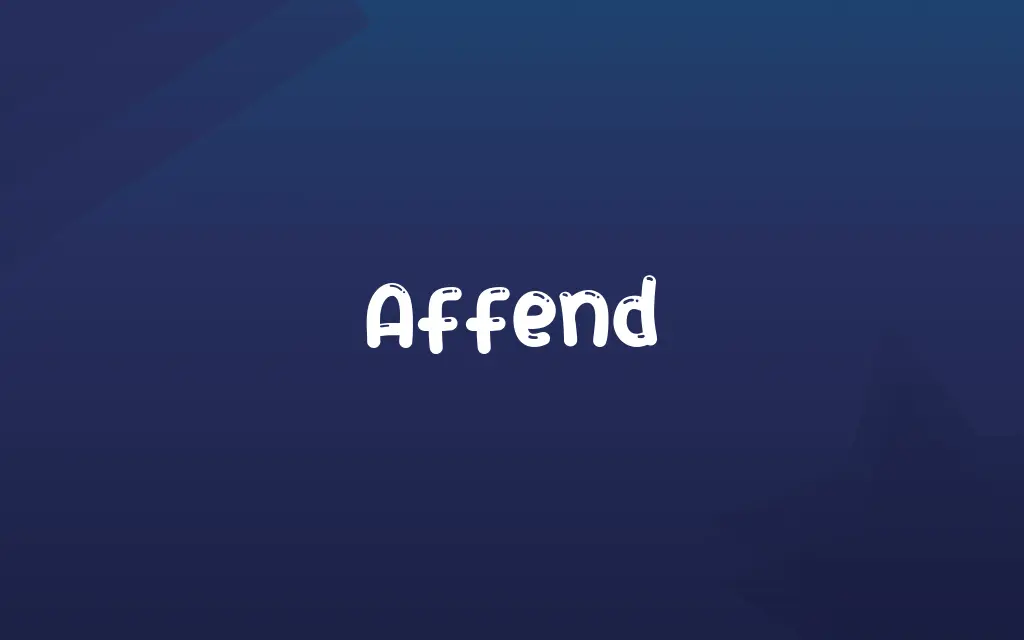 Affend Definition and Meaning