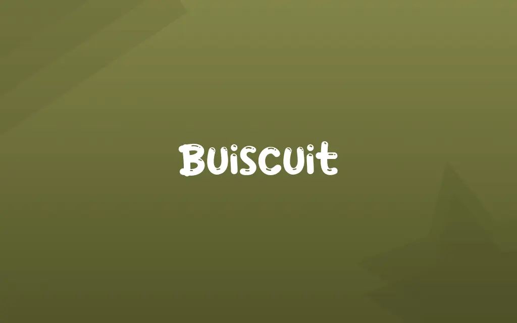 Buiscuit Definition and Meaning
