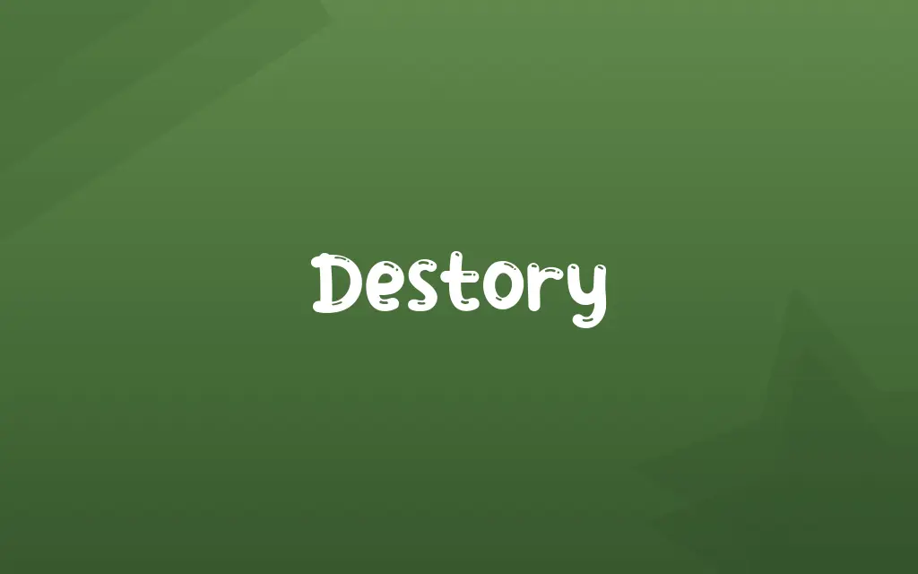 Destory Definition and Meaning