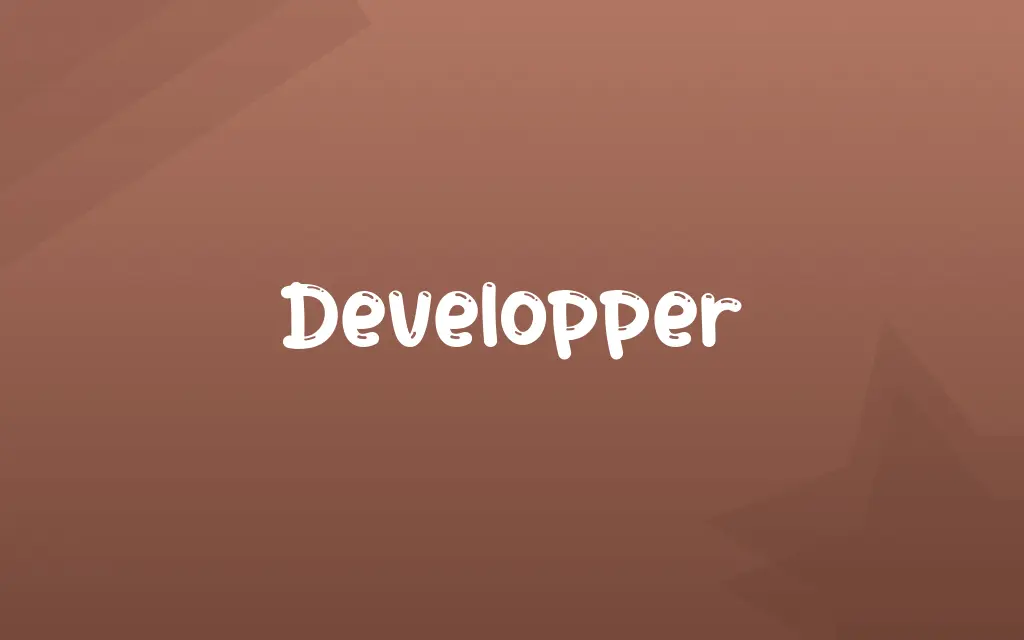 Developper Definition and Meaning