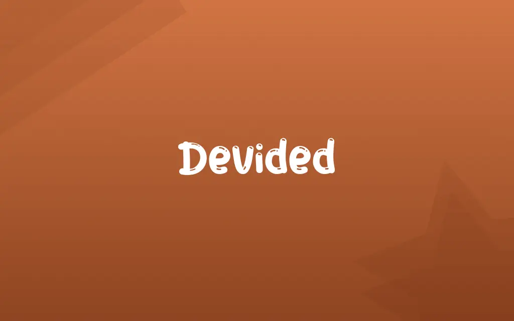 Devided Definition and Meaning