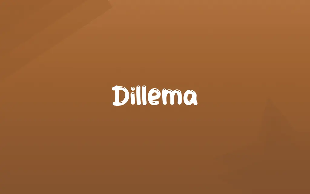 Dillema Definition and Meaning