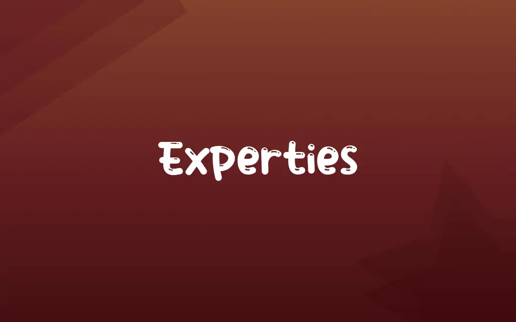 Experties Definition and Meaning
