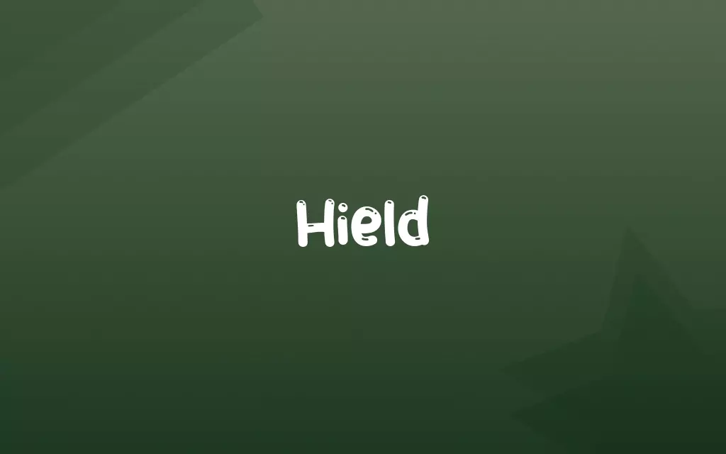 Hield Definition and Meaning
