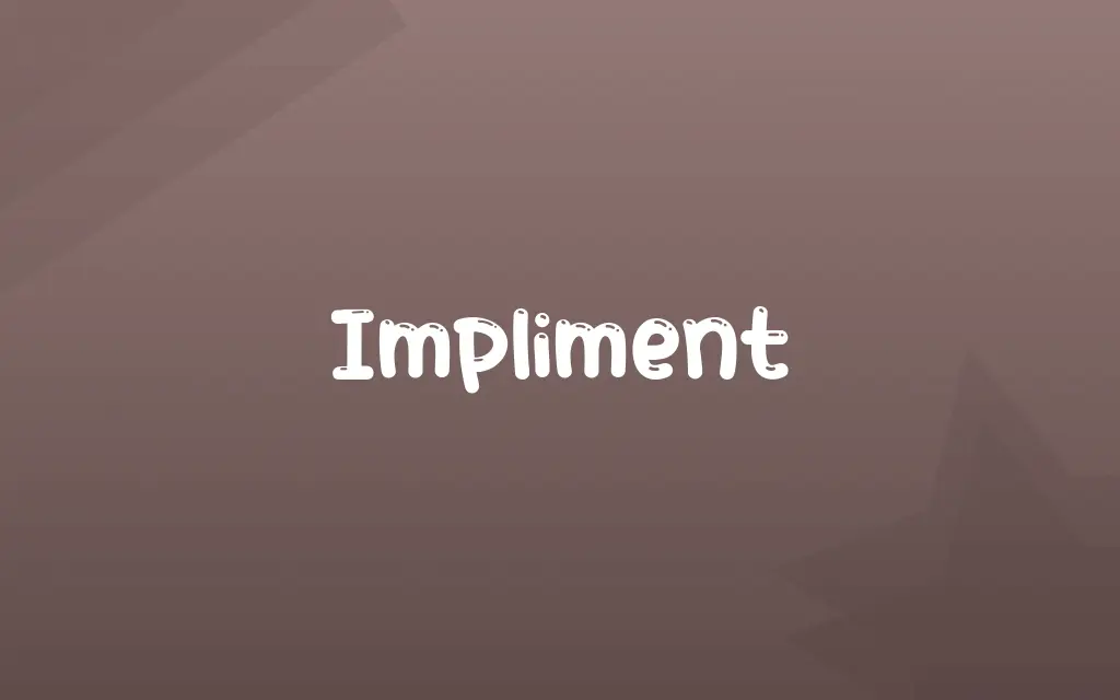 Impliment Definition and Meaning