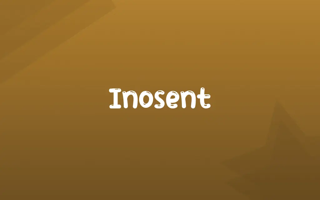 Inosent Definition and Meaning