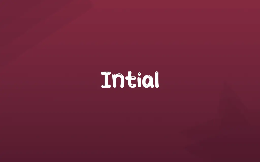 Intial Definition and Meaning