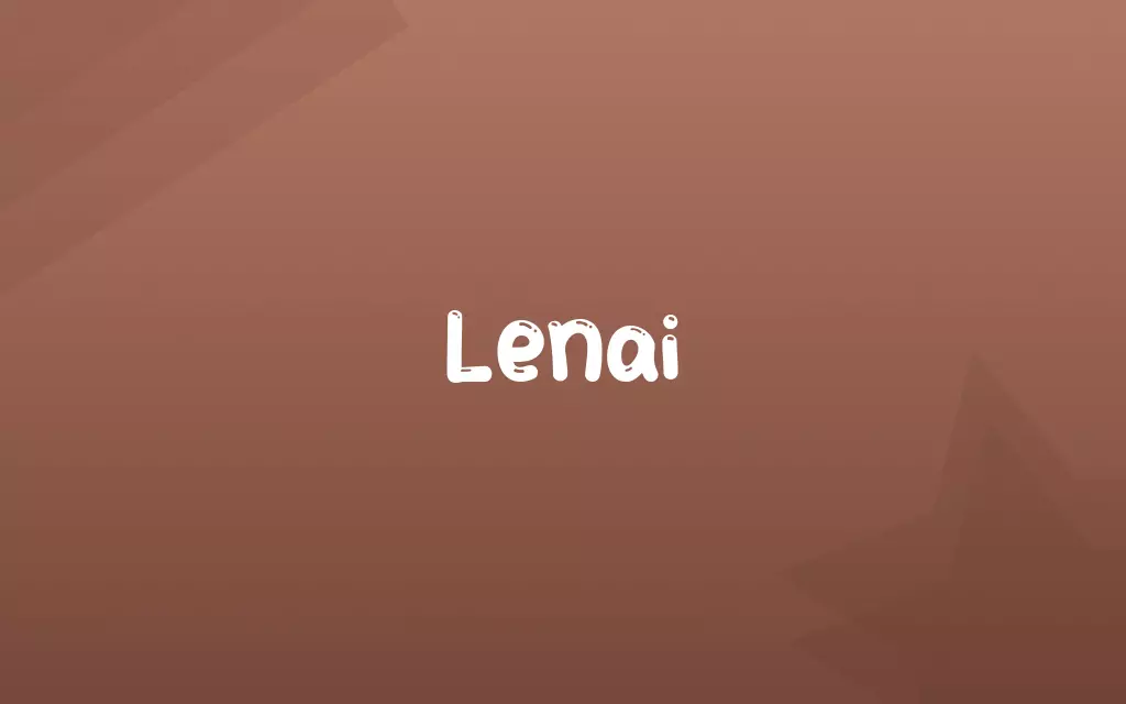 Lenai Definition and Meaning