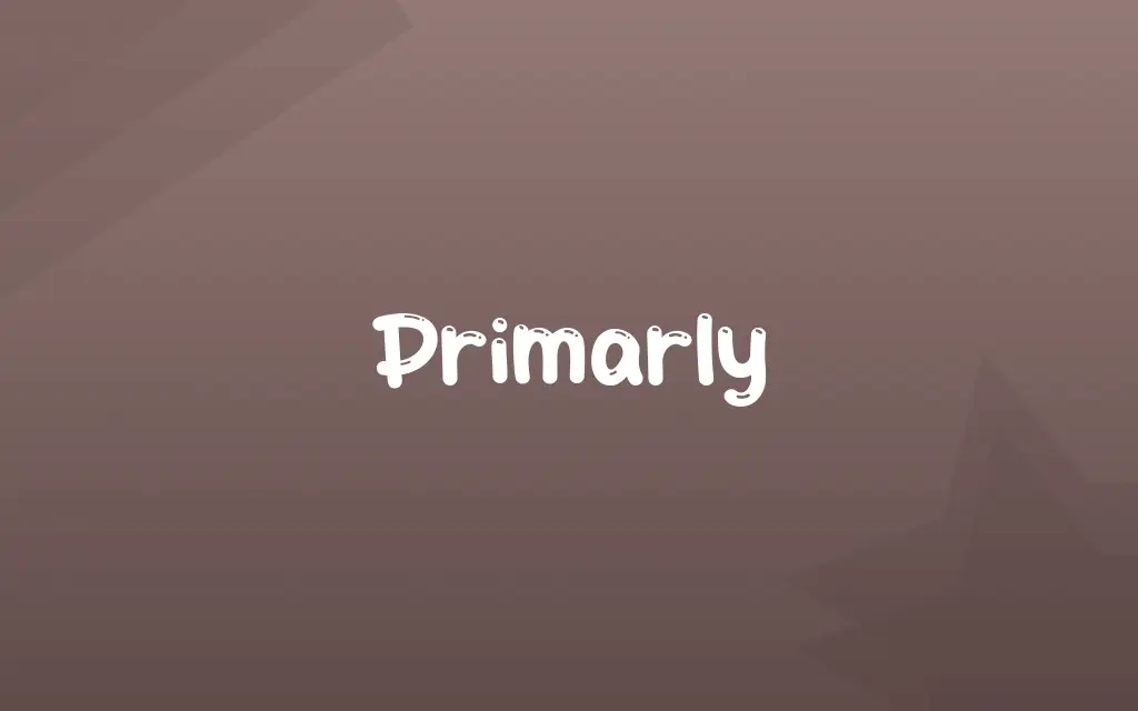 Primarly Definition and Meaning