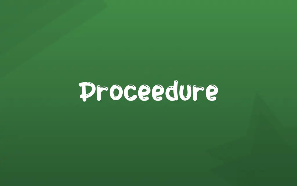 Proceedure Definition and Meaning