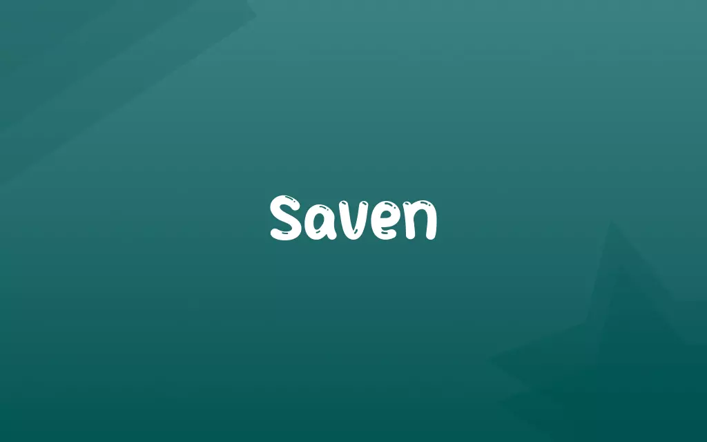 Saven Definition and Meaning