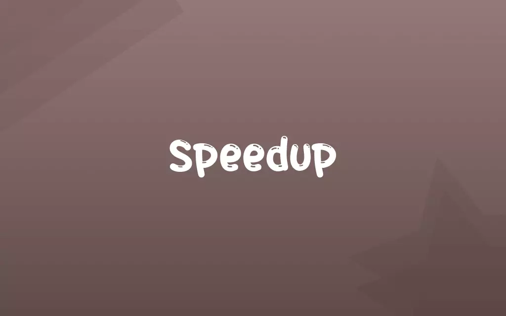 Speedup Definition and Meaning